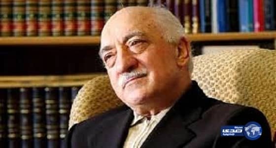 تركيا تصادر ممتلكات وعقارات تعود لمنظمة «كولن» بـ4 مليارات دولار