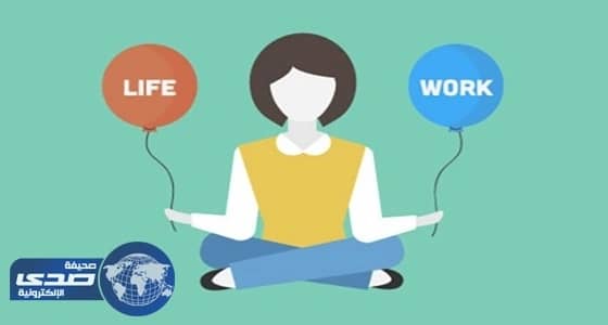 4 نصائح للتوازن بين الحياة الشخصية والعمل