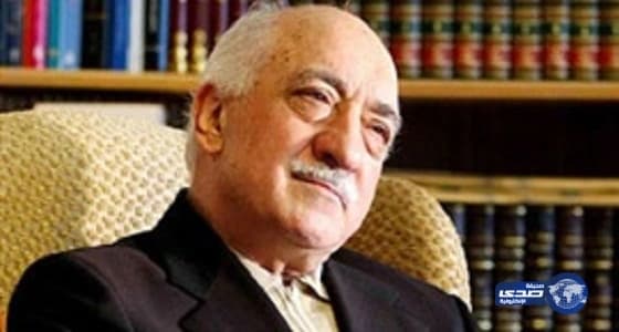 تركيا تتقدم بطلب رسمي لواشنطن لاعتقال «كولن»